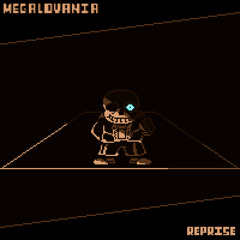 MEGALOVANIA: Reprise W.I.P.