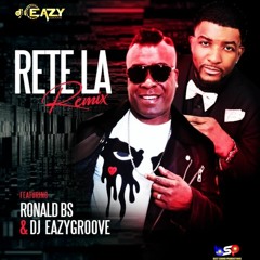 RETE LA RMXXX FEAT BS &  DJ  EAZYGROOVE