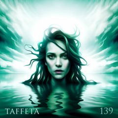 TAFFETA | 139