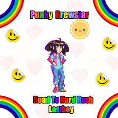 Punky Brewstar Road To Hard Rush Lostboy