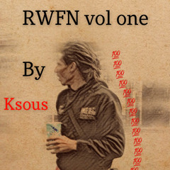 Ksous Presents Motion Picture RWFN vol one