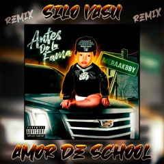 Amor De School - (Silo Vasu Remix)