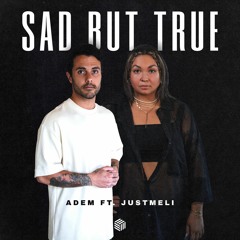 ADEM - Sad But True (feat. Just Meli)