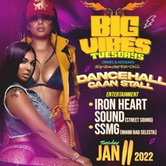 BIG VIBES TUESDAYS 1-11-22 SIR TOXIK X IRON Heart X SSMG