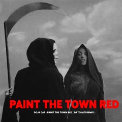Doja Cat - Paint The Town Red ( DJ Touati Remix )