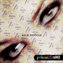confier à moi_pHinioUS reMiX - K Y L I E M I N O G U E