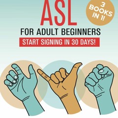 Ebook❤️ Learn American Sign Language for Adult Beginners: 3 ASL Books in 1: