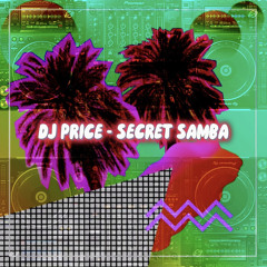 DJ PRICE - Secret Samba