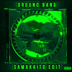 Crankdat & DJ Snake & Bandlez - Ground Bang (samakaito Edit) Free Download