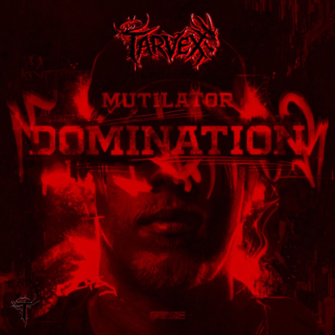 Stream Mutilator - Domination (TARVEX EDIT) by TARVEX | Listen online ...