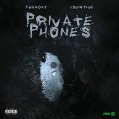 Private Phones Ft. Young Thug (Produced by London On Da Track, L.O.H)