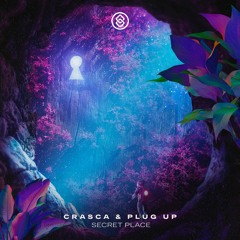 Crasca & Plug Up - Secret Place
