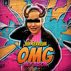 Jur Terreur - OMG (Hey Bison) (Radio Edit)