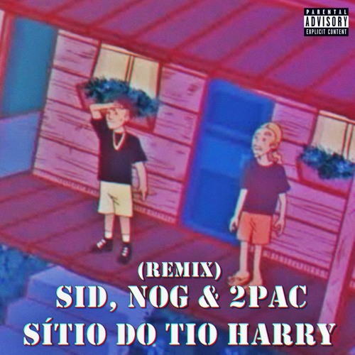 Sid, Nog & 2Pac - Sítio Do Tio Harry (Remix by JENB) Beat by Chiocki