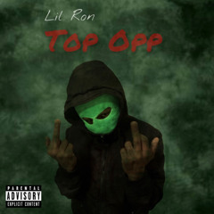 Lil Ron- Top Opp(Prod.606gus)