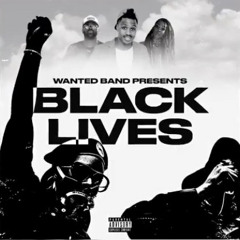 Wanted Band - Black Lives Matter