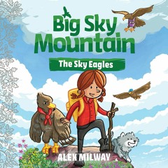 Big Sky Mountain 4: The Sky Eagles by Alex Milway - Audiobook sample