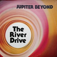Jupiter Beyond - The River Drive (Original Mix)