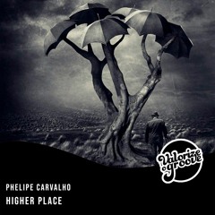 Phelipe Carvalho - Higuer Place [Valorize O Groove]