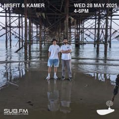 Misfit and Kamer - 28 May 2025