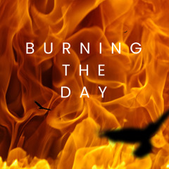 Burning The Day
