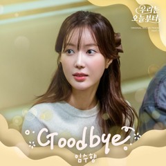 임수향 (Im Soo Hyang) – Goodbye (Woori the Virgin OST Part.7) (Special Track)