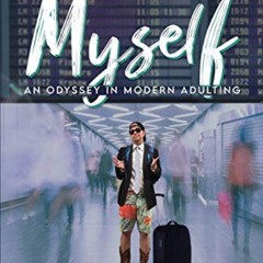 [Download] PDF 📫 How I Met Myself: An Odyssey in Modern Adulting by  Jonathan Restiv