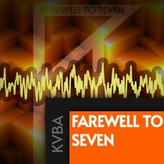Farewell to Seven