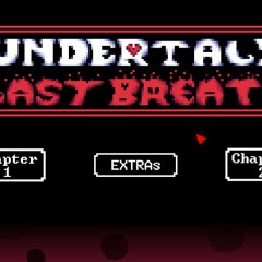 Currently Playing|Undertale Last Breath
