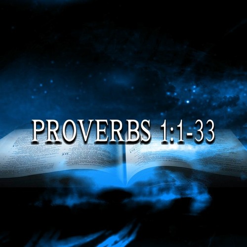 Proverbs 1:1-33