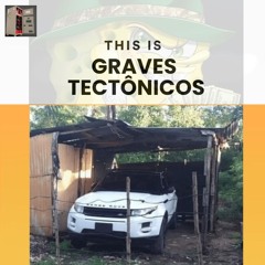GRAVES TECTÔNICOS (Bass Music)