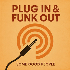 plug in & funk out