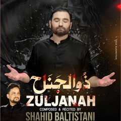 Zuljanah e Imam Hussain (a.s)  --  Shahid Baltistani  --  2022  -  1444