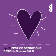 DESSIN DESSEIN // EP34 BEST OF DEFINITIONS DU DESIGN - Saisons 3 &4