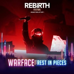 Warface Pres. REST IN PIECES REBiRTH Festival 2023 -