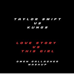 Taylor Swift vs Kungs - Love Story vs This Girl Owen Gallagher Mashup