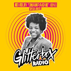 Glitterbox Radio Show 385 Hosted by Melvo Baptiste - Special Guest Evelyn “Champagne” King