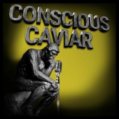 Conscious Caviar