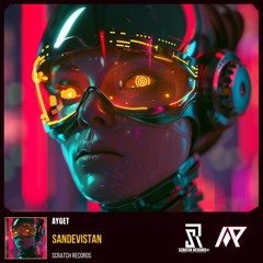 AYGET - Sandevistan [ Scratch Records Exclusive Release ] #SHRS0133