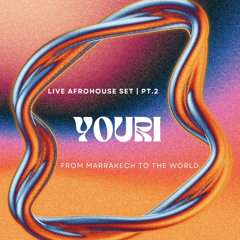 YOURI | MUSIC CULTURES - LIVE AFROHOUSE SET PT.2