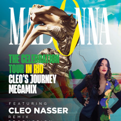 Madonna - Celebration Tour Brazil (CLEO's Journey MEGAMIX)