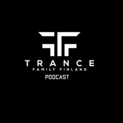 Trance Family Finland Podcast 010 With Nick Valley - Guestmix Symon & Jay