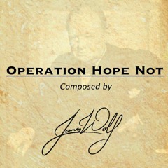 Operation Hope Not
