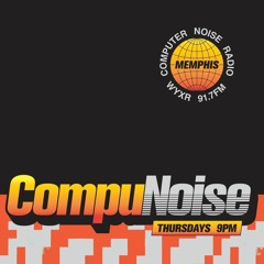 GrooveTape Vol.6 COMPUTER NOISE RADIO MIX LIVE On WYXR MEMPHIS 12.1.22
