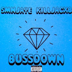 SMN JAYE Ft Killjacxb -Bussdown