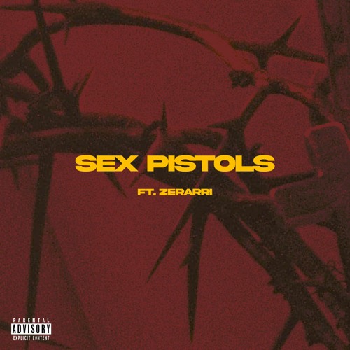Sex Pistols (ft. Zerarri)