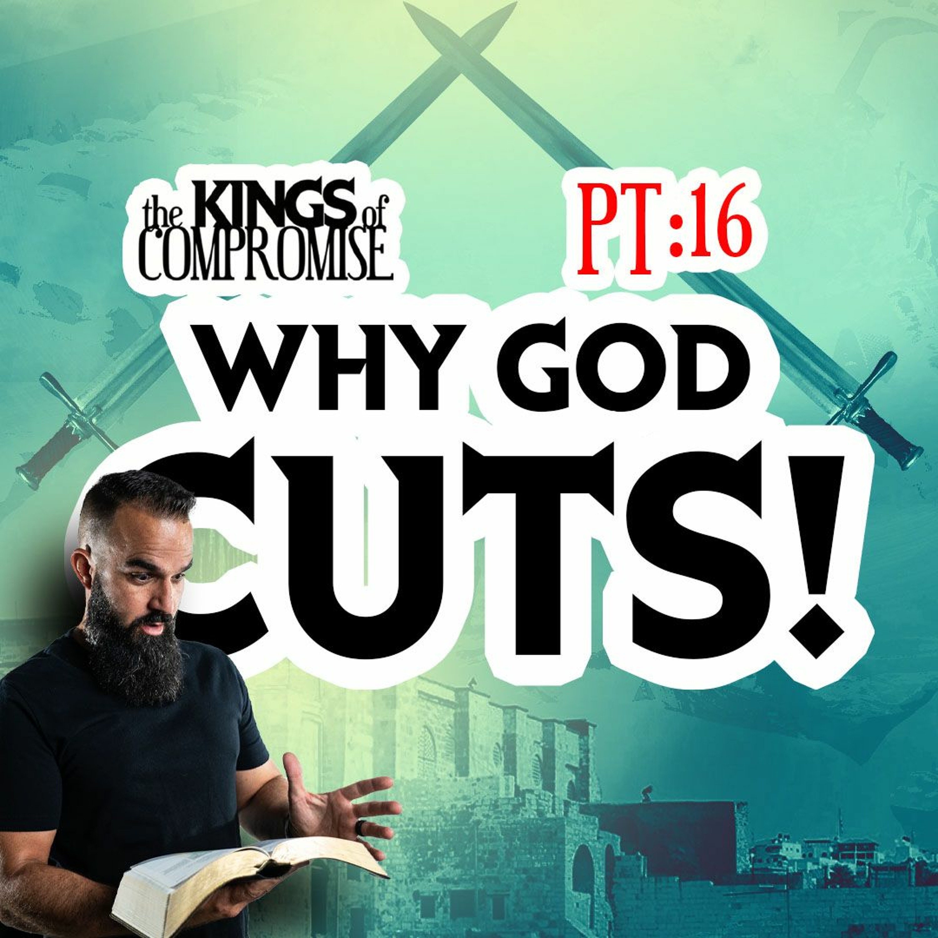 Deep Dive Bible Study | S6P16 Kings of Compromise: “Why God Cuts” episode artwork