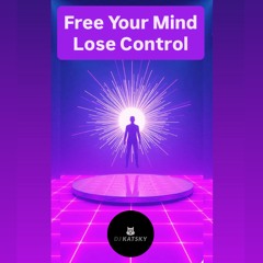 Free Your Mind - Lose Control (Techno-Edit)
