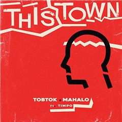 Tobtok & Mahalo - This Town (feat. Timpo) (DyuDyu Remix)