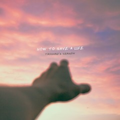How To Save A Life